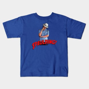 Spaulding! Kids T-Shirt